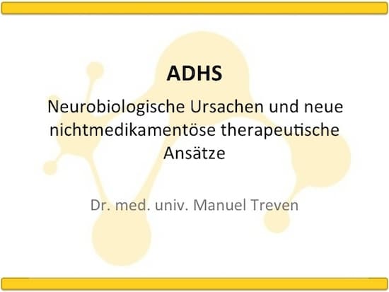 ADHS - Neurobiologische Ursachen und neue nichtmedikamentöse therapeutische Ansätze, Dr. Manuel Treven, 20. EÖDL Fachtagung, Fachtagung, EÖDL, Legasthenie, Dyskalkulie, Legasthenietrainer, Dyskalkulietrainer, Vortrag, Eltern, Kinder, Sinneswahrnehmungen, ADHS