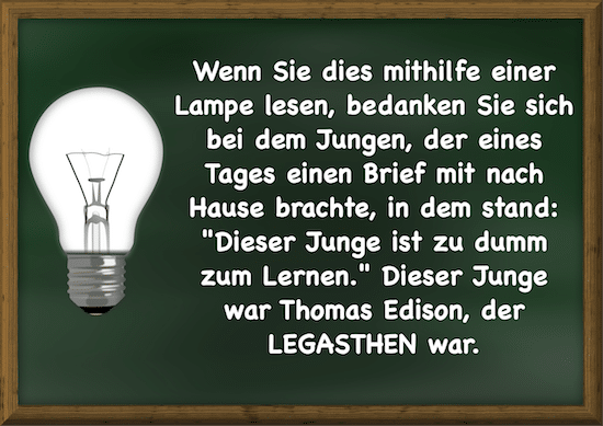 Bedanken Sie sich bei einem legasthenen Menschen!