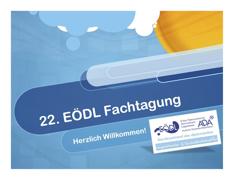 Fachtagung 2016, Legasthenie, Dyskalkulie, Legasthenietraining, Dyskalkulietraining, AFS-Methode, EÖDL, lesen, rechnen, schreiben, Feinmotorik, Sinneswahrnehmungen, differente Sinneswahrnehmungen, Legasthenie ist keine Krankheit, Dyskalkulie ist keine Krankheit, Mario Engel, Astrid Kopp-Duller, Livia Pailer-Duller