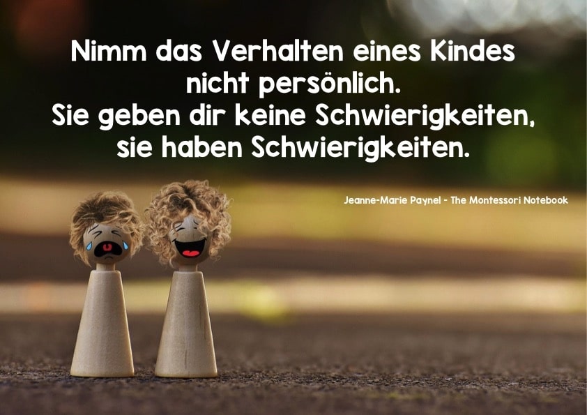 Kinder, Verhalten, Montessori, Legasthenie, Legasthenietraining, Dyskalkulie, Dyskalkulietraining, Eltern, Poster, Zitat