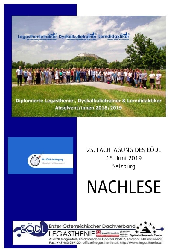 Fachtagung 2019, Legasthenie, Dyskalkulie, Legasthenietraining, Dyskalkulietraining, AFS-Methode, EÖDL, lesen, rechnen, schreiben, Feinmotorik, Sinneswahrnehmungen, differente Sinneswahrnehmungen, Legasthenie ist keine Krankheit, Dyskalkulie ist keine Krankheit, Lernen kann man lehrer, Lerndidaktiker, Neurofeedback, Rechtschreibstrategien