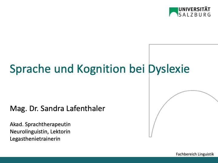 Fachtagung 2019: Sprache und Kognition bei Dyslexie (Mag. Dr. Sandra Lafenthaler)